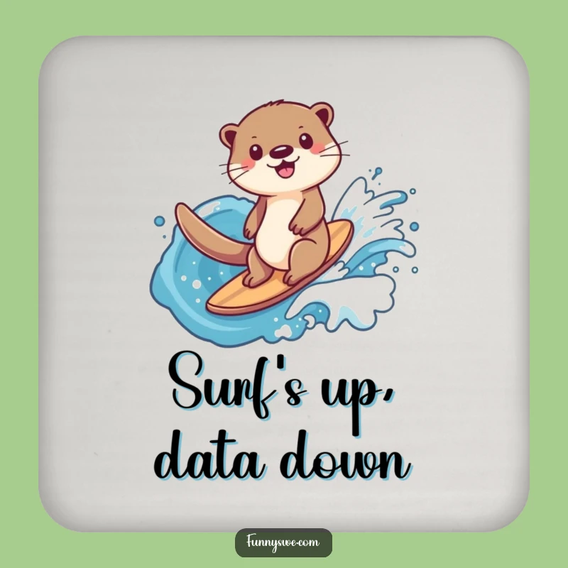 Funny Otter Data Surfer Coaster: Protect Surfaces, Tech Wave, Useful Gift