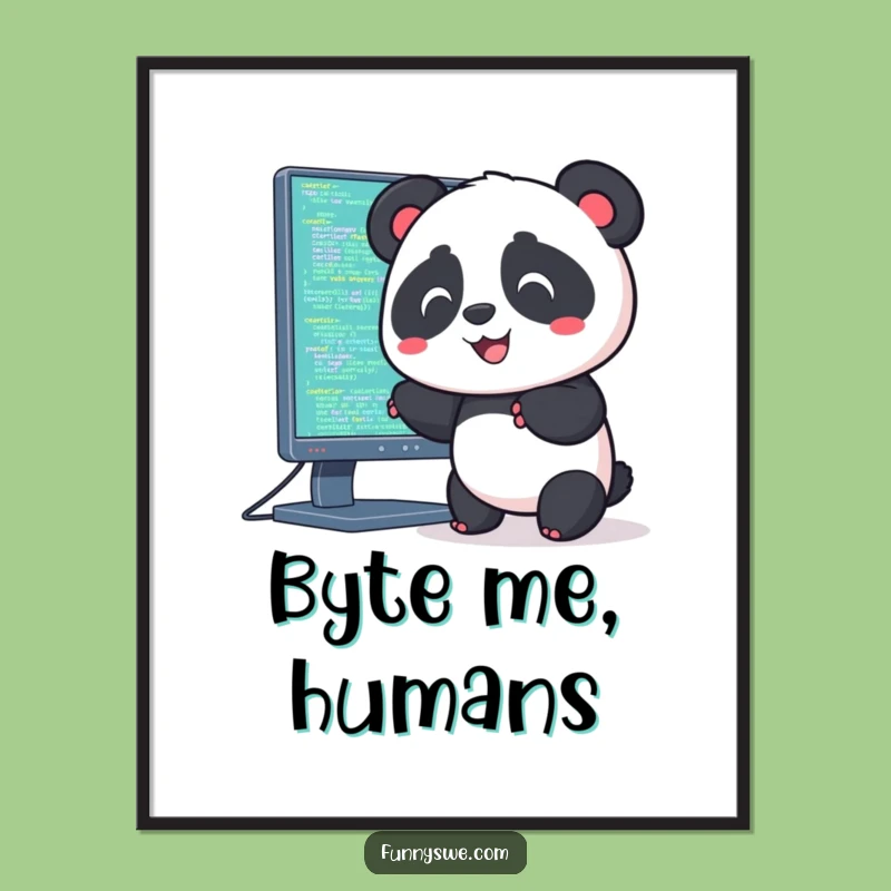 Funny Kawaii Panda Coding Poster: Playful Tech Wall Art for Geeks