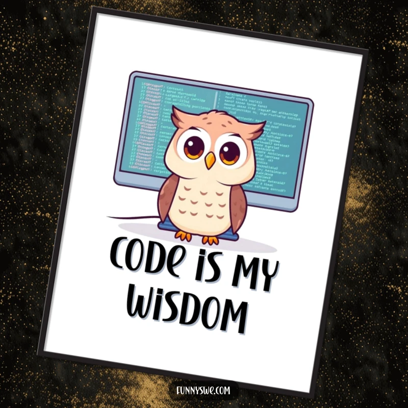Funny Poster featuring a curious owl character intently examining code on a giant monitor, celebrating intelligence and coding passion.