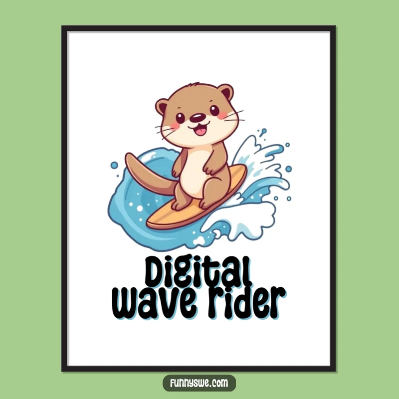 Funny Otter Data Surfer Poster: Ride the Wave, Tech Art, Instant Decor