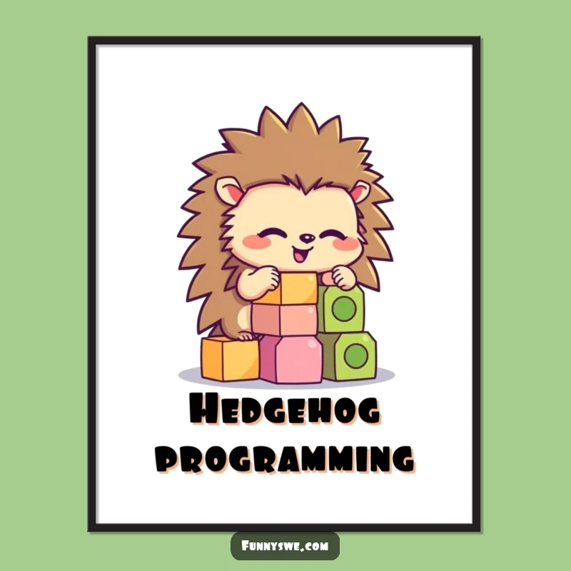 Funny Hedgehog Coder Poster: Hilarious Wall Art for Tech Enthusiasts
