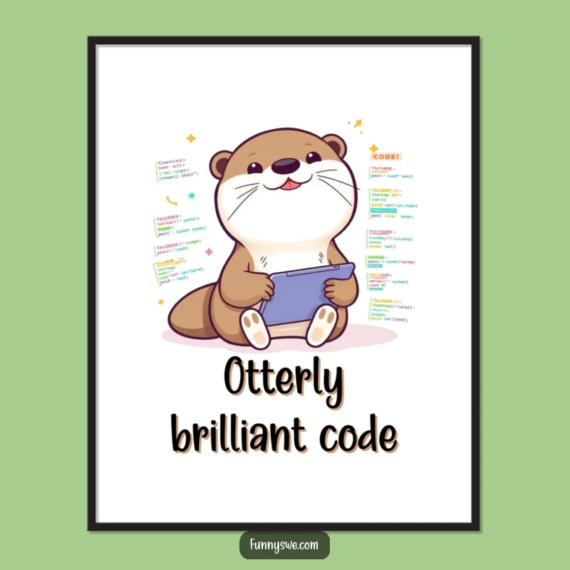 Kawaii Otter Coder Funny Poster - Energetic Tech Art!
