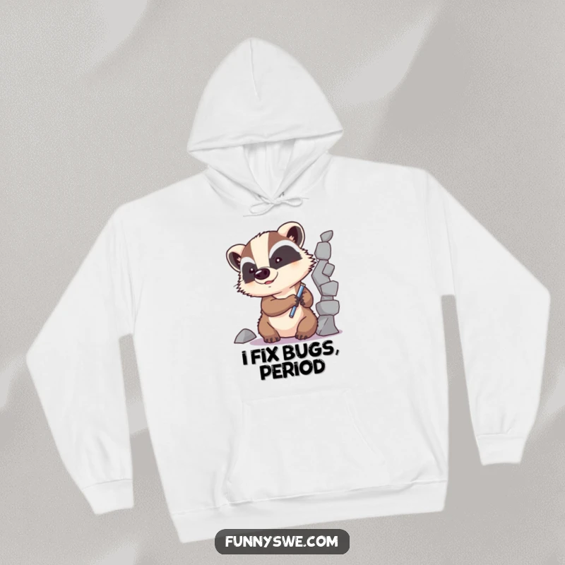 Funny Badger Code Fixer Hoodie: A determined badger mends broken code, offering warmth and a humorous nod to debugging.