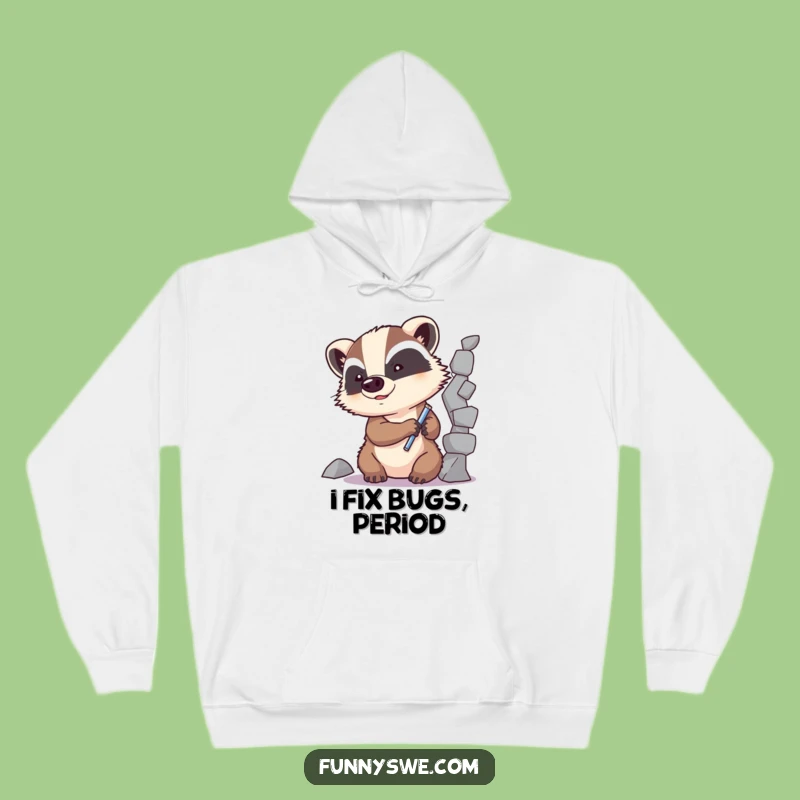 Cozy Funny Badger Code Fixer Hoodie: Warm Debugging Apparel