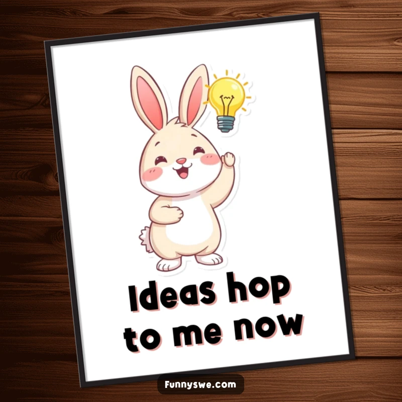 Funny Free Printable Wall Art: A happy bunny character holds a glowing lightbulb above its head, representing a bright, inspired idea.
