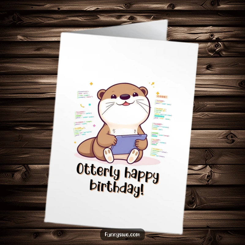 Funny Free Printable Birthday Card: A cute Kawaii otter excitedly codes on a tablet, surrounded by colorful code snippets.