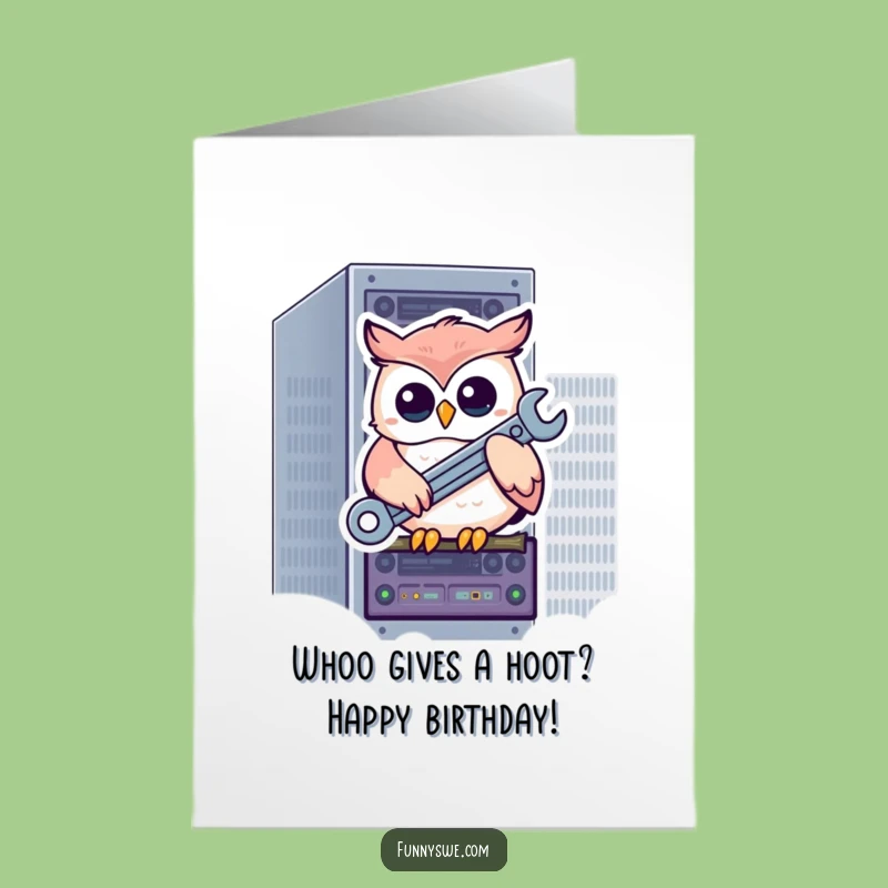 Free Printable Funny Owl Birthday Card: Tech Support Hoot Downloadable Greeting