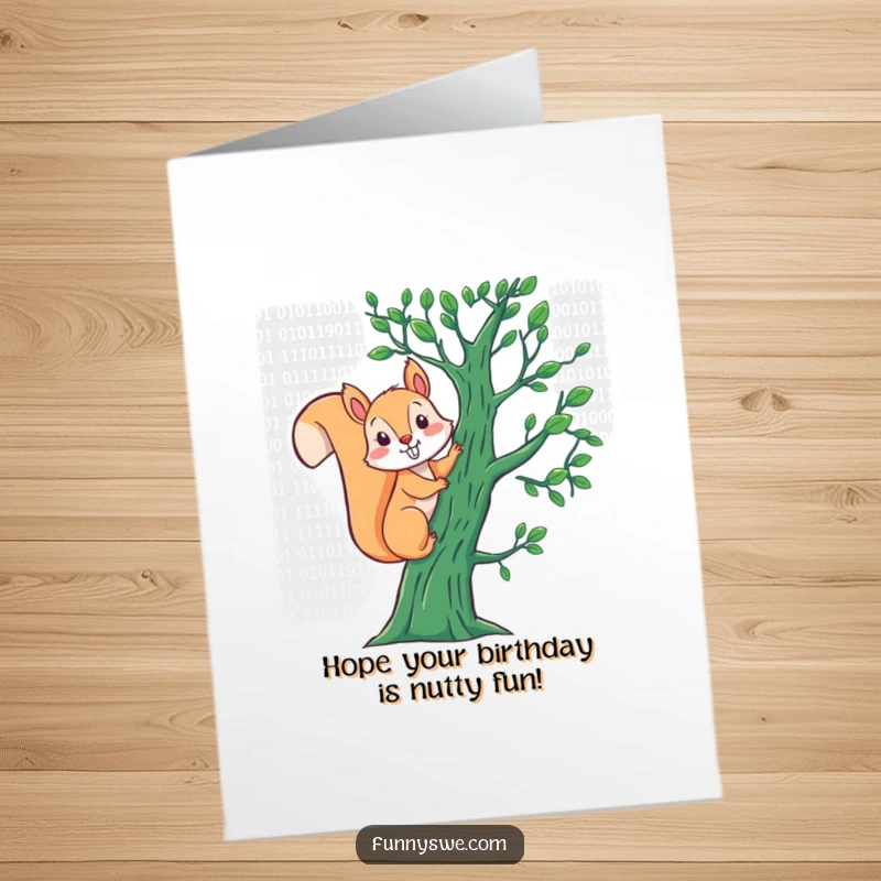 Funny free printable birthday card: energetic squirrel scales a tree made of binary code.