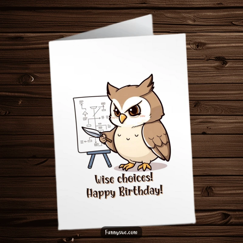 Funny Free Printable Birthday Card: A determined owl points with a feather pen at a complex, detailed flowchart, signifying planning.