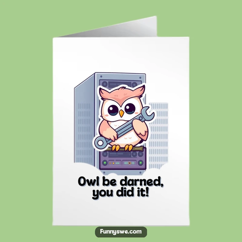 Free Printable Funny Owl Congrats Card: Tech Support Hoot Downloadable Greeting