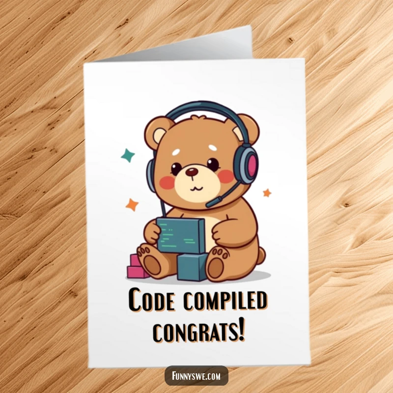 Funny Free Printable Congrats Card: Kawaii bear developer celebrating, dropping code blocks with headphones on, perfect for tech achievements.