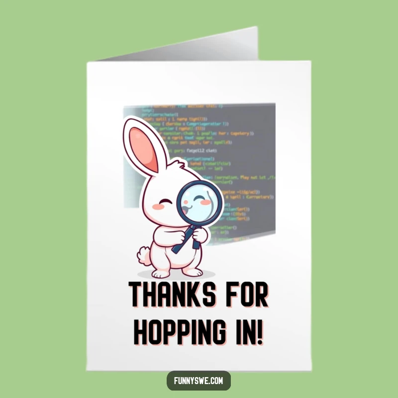 Free Printable Thank You Card: Rabbit Debugs Code, Comedic Downloadable for Appreciation