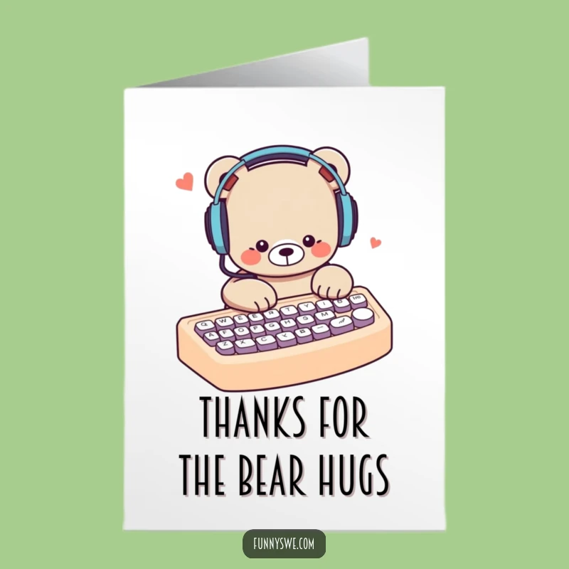 Free Printable Funny Bear Thank You Card: Typing Bear Thanks Downloadable Greeting