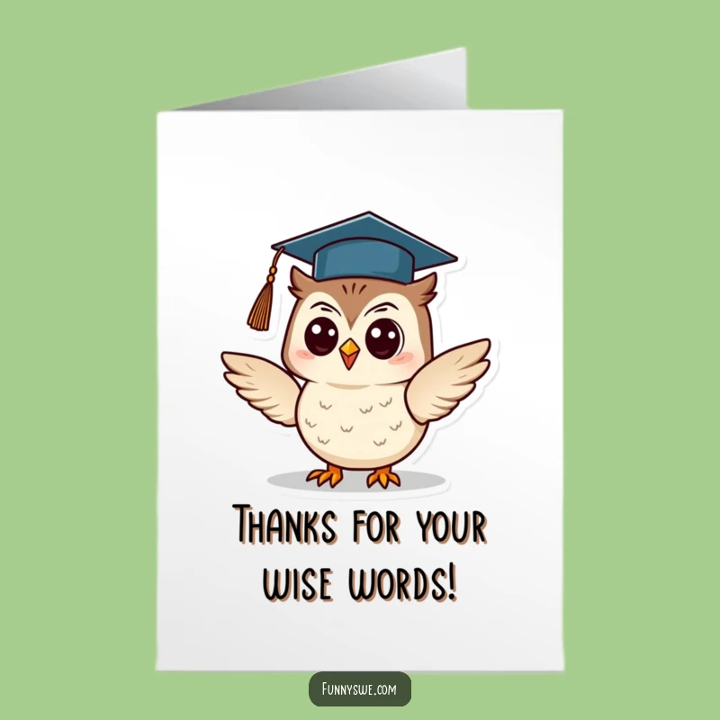 Free Printable Owl Graduation Thanks Card - Funny Downloadable Gift for Educators