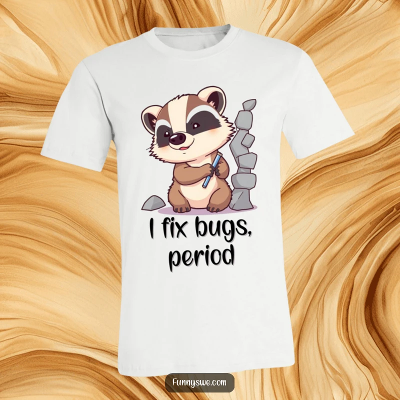 Funny Badger Code Fixer T-Shirt: A focused badger character meticulously repairs a broken code segment, embodying tenacious debugging spirit.