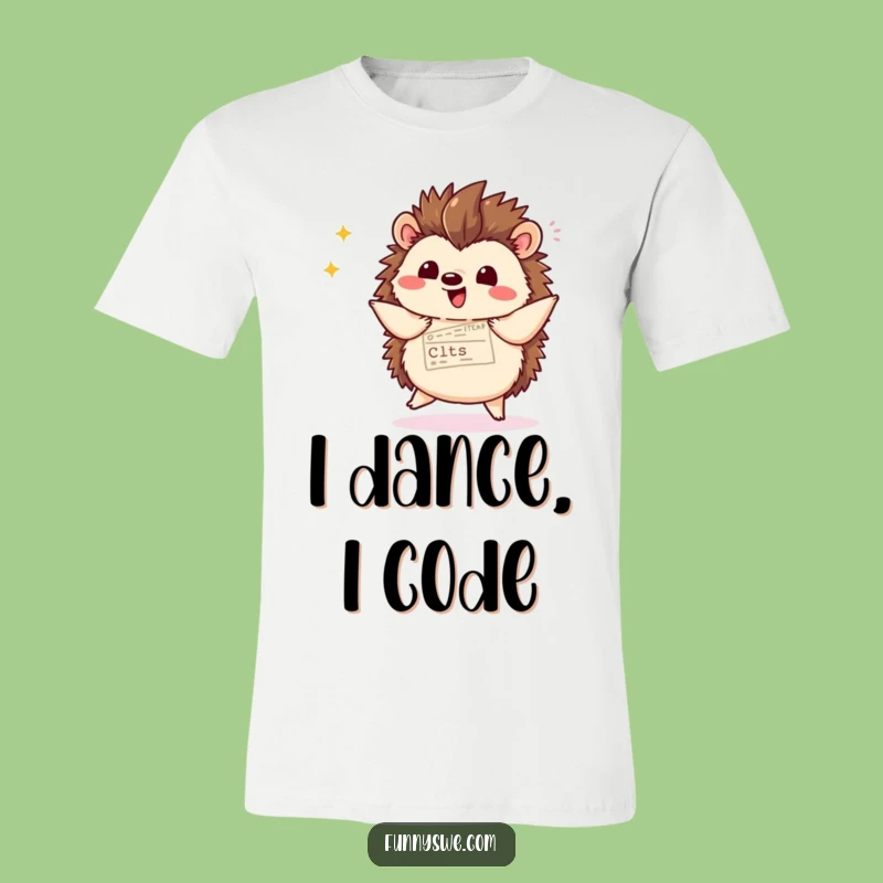 Funny Kawaii Hedgehog Code Dance T-Shirt - Witty Web Dev Humor Tee